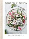 Rooted Kitchen: Seasonal Recipes, S