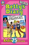 Archie 75 Series #7: Betty's Diary