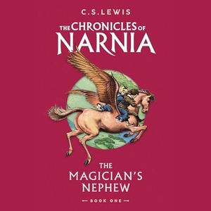 The Magician's Nephew: The Chronicles of Narnia