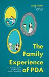 The Family Experience of PDA: An Illustrated Guide to Pathological Demand Avoidance