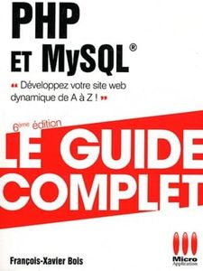 GUIDE COMPLET PHP ET MYSQL (GUIDE COMPLET INFORMATIQUE)