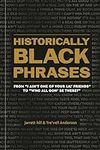 Historically Black Phrases: From "I