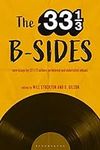 The 33 1/3 B-sides: New Essays by 3