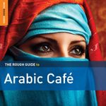 The Rough Guide to Arabic Café 2CD