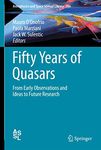 Fifty Years of Quasars: From Early Observations and Ideas to Future Research (Volume 386)