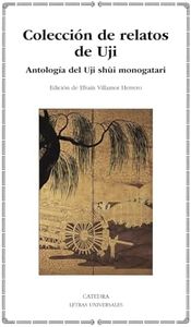Colección de relatos de Uji: Antología del Uji shui monogatari (Letras Universales)
