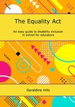 The Equality Act: An easy guide to disability inclusion in school for educators