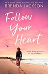 Follow Your Heart: The new opposites attract romance from the New York Times best-selling author (Catalina Cove, Book 4)