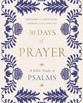30 Days of Prayer: A Bible Study in