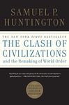 The Clash of Civilizations and the Remaking of World Order