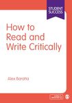 How to Read and Write Critically (Student Success)