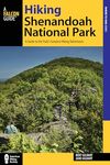 Hiking Shenandoah National Park: A Guide to the Park’s Greatest Hiking Adventures (Regional Hiking Series)