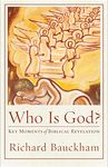 Who Is God?: Key Moments of Biblical Revelation