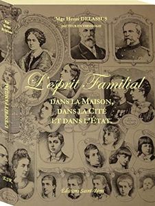 L'ESPRIT FAMILIAL, DANS LA MAISON, DANS LA CITÉ ET DANS L'ÉTAT