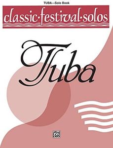 Classic Festival Solos (Tuba), Vol 1: Solo Book (Classic Festival Solos, Vol 1)