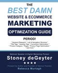 The Best Damn Website & eCommerce Marketing Optimization Guide, Period!