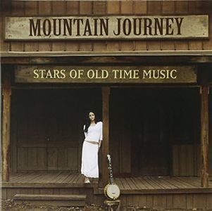 Mountain Journey: Stars Of Old Time Music