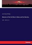 Memoirs of the Civil War in Wales and the Marches.: 1642 - 1649. Vol. 2