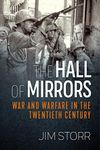 Hall of Mirrors: War and Warfare in the Twentieth Century