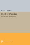 Bird of Passage: Recollections of a Physicist: 55 (Princeton Legacy Library)