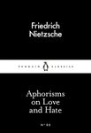 Aphorisms on Love and Hate (Penguin Little Black Classics)