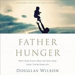 Father Hunger: Why God Calls Men to