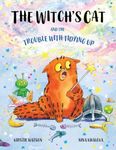 The Witch's Cat and The Trouble Wit