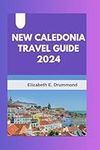 New Caledonia Travel Guide 2024: Explore and Delve into Unspoiled Beaches, Rich Culture, and Stunning Landscapes, including Insider tips and accommodation.