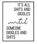 GNG Framed Funny Bathroom Wall Art Quotes Posters Decor Inspirational - A4 - ITS All Shits and GIGLES Until Someone Giggles and Shits