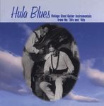 Hula Blues: Vintage Steel Guitar Instrumentals from the '30 and '40s