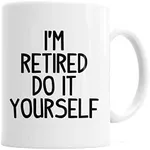 I'm Retired Coffee Mug - 11 oz Ceramic Cup | Funny Retirement Gifts for Men & Women