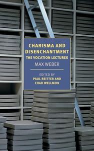 Charisma and Disenchantment: The Vocation Lectures