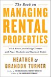 The Book on Managing Rental Properties: A Proven System for Finding, Screening, and Managing Tenants with Fewer Headaches and Maximum Profits