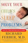 Solve Your Child's Sleep Problems: New, Revised, and Expanded Edition