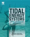 Tidal Energy Systems: Design, Optimization and Control