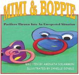 Mimi & Boppie: Pacifiers on a Mission to Find Out Where They Are