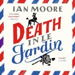 Death in le Jardin: A Follet Valley Mystery, Book 4