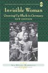 Invisible Woman: Growing Up Black in Germany (5) (New Directions in German-American Studies)