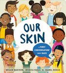 Skin: A First Conversation About Race (First Conversations)