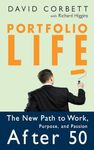 Portfolio Life - The New Path to Work, Purpose, and Passion After 50