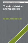 Toeplitz Matrices and Operators: 182 (Cambridge Studies in Advanced Mathematics, Series Number 182)