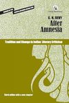 AFTER AMNESIA (PB): Tradition and Change in Indian Literary Criticism