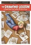 The Drawing Lesson: A Graphic Novel That Teaches You How to Draw