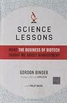 Science Lessons: What the Business 