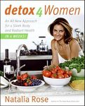 Detox for Women: An All New Approach for a Sleek Body and Radiant Health in 4 Weeks