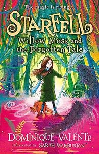 Starfell (2) - Willow Moss and the Forgotten Tale: Book 2