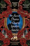 The Secret Diaries of Charles Ignatius Sancho: “An absolutely thrilling, throat-catching wonder of a historical novel” STEPHEN FRY