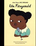 Ella Fitzgerald: 11 (Little People, Big Dreams)