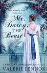 Mr. Darcy, the Beast: a Pride and P