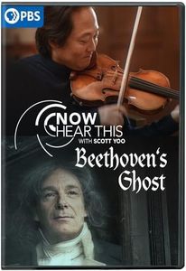 Great Performances-Now Hear This-Beethovens Ghost